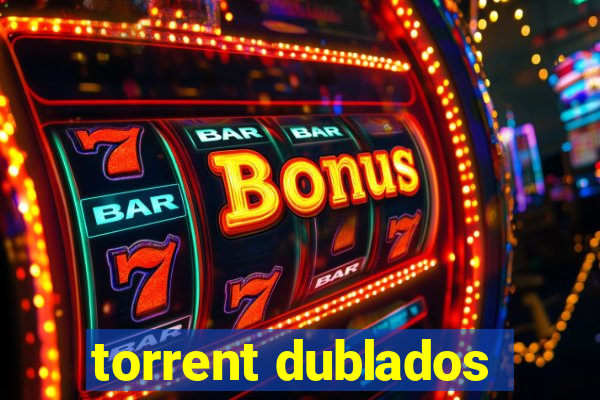 torrent dublados